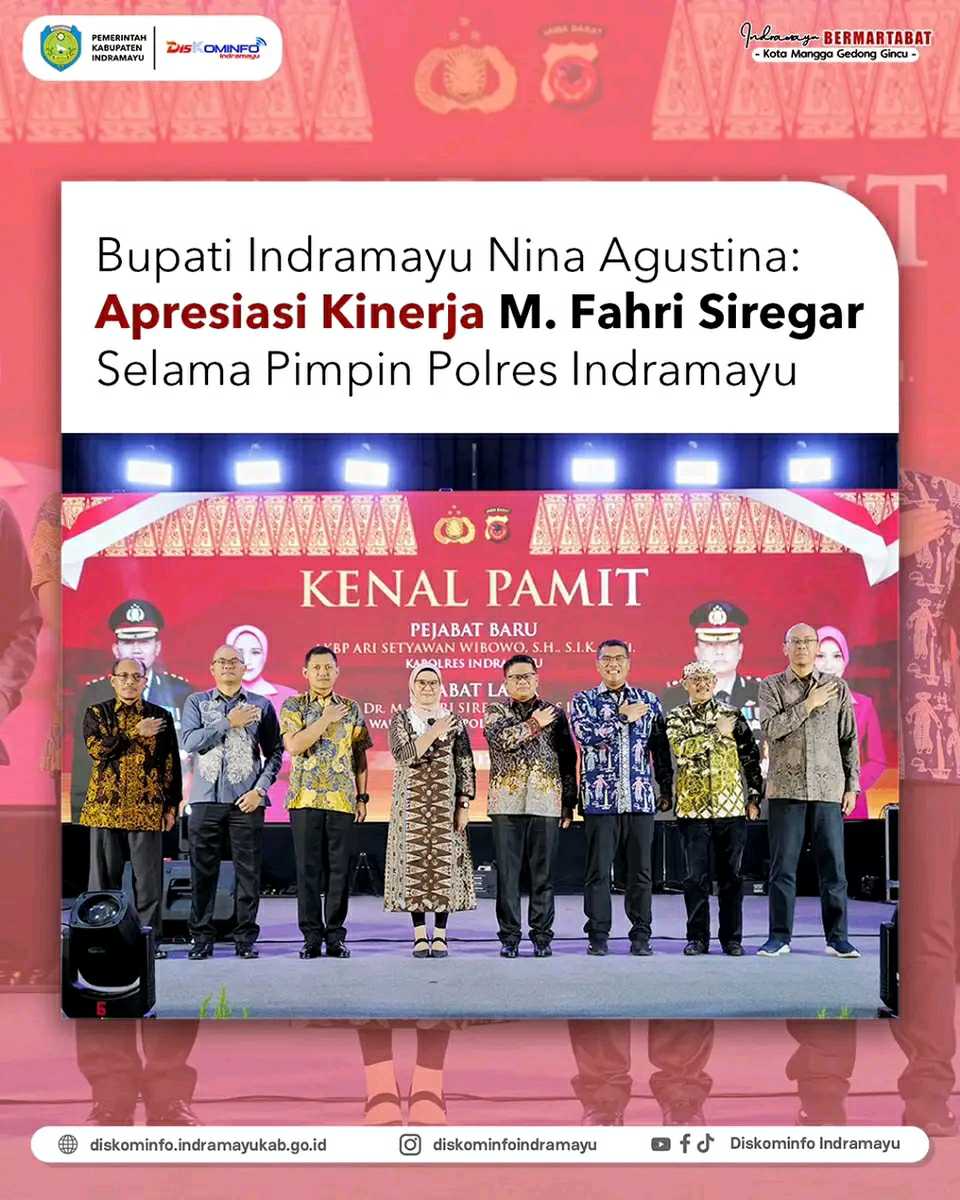 Bupati Indramayu Apresiasi Kinerja M. Fahri Siregar Selama Pimpin Polres Indramayu